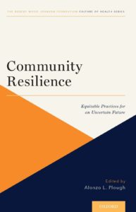 Community Resilience: Equitable Practices for an Uncertain Future