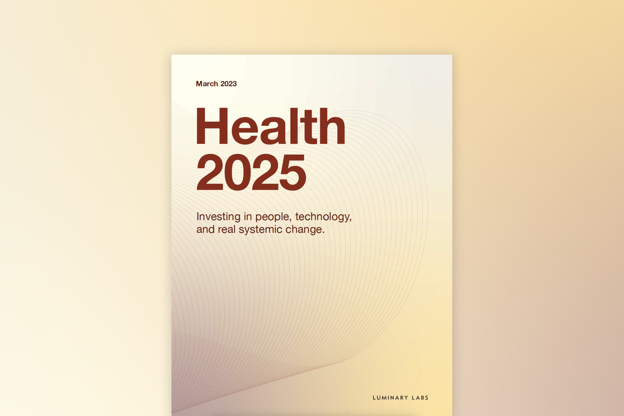 Health 2025: Investing in people, technology, and real systemic change