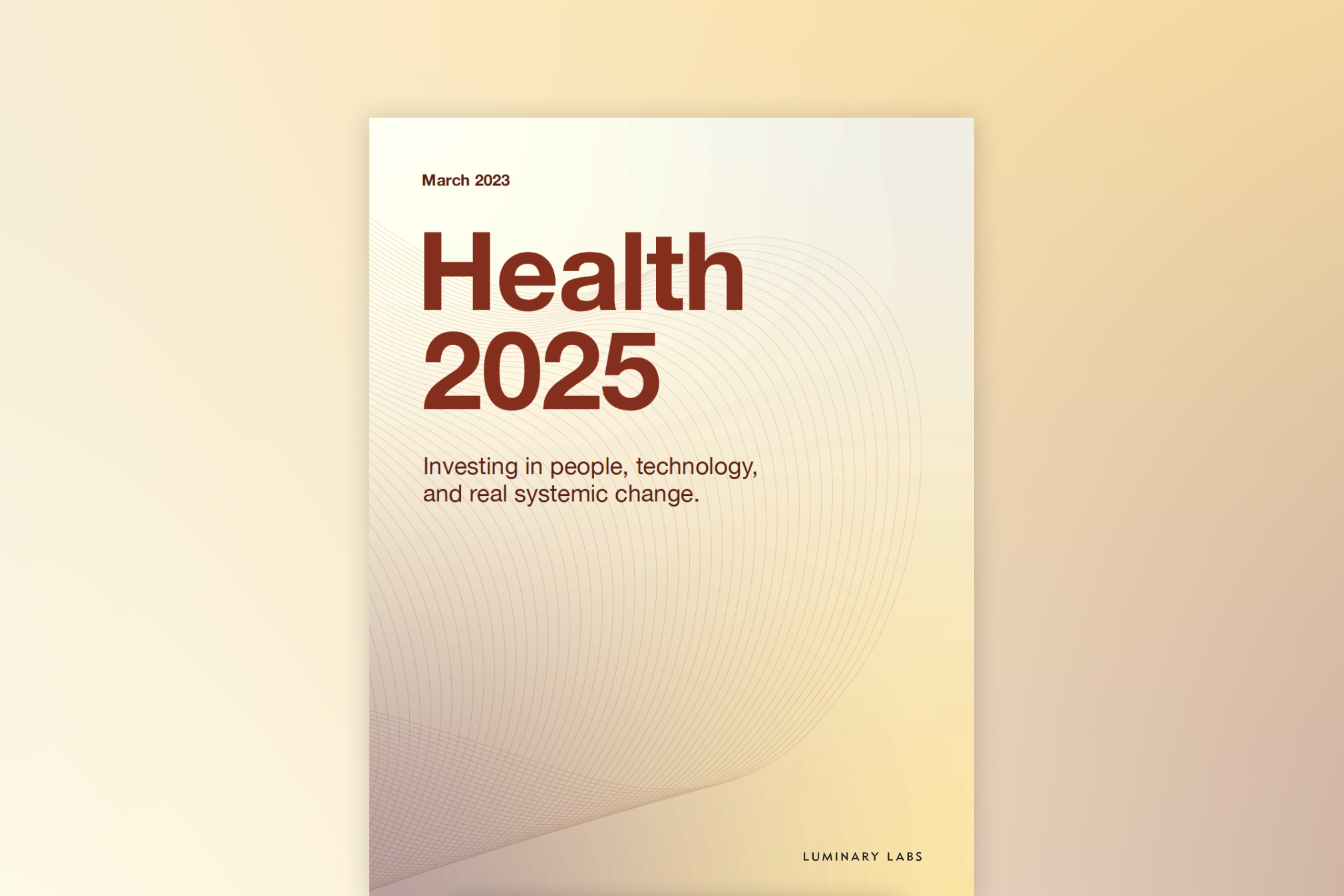 health-2025-investing-in-people-technology-and-real-systemic-change-luminary-labs